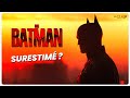 Pourquoi the batman est important 