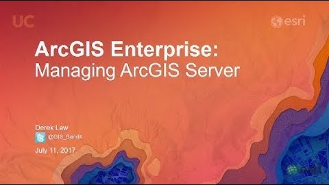 ArcGIS Enterprise: Managing ArcGIS Server