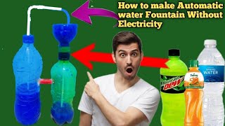 How to make Automatic water Fountain Without Electricity | Nonstop water Fountain | Science Project