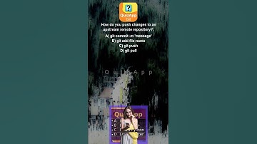 Git How do you push changes to an upstream remote repository