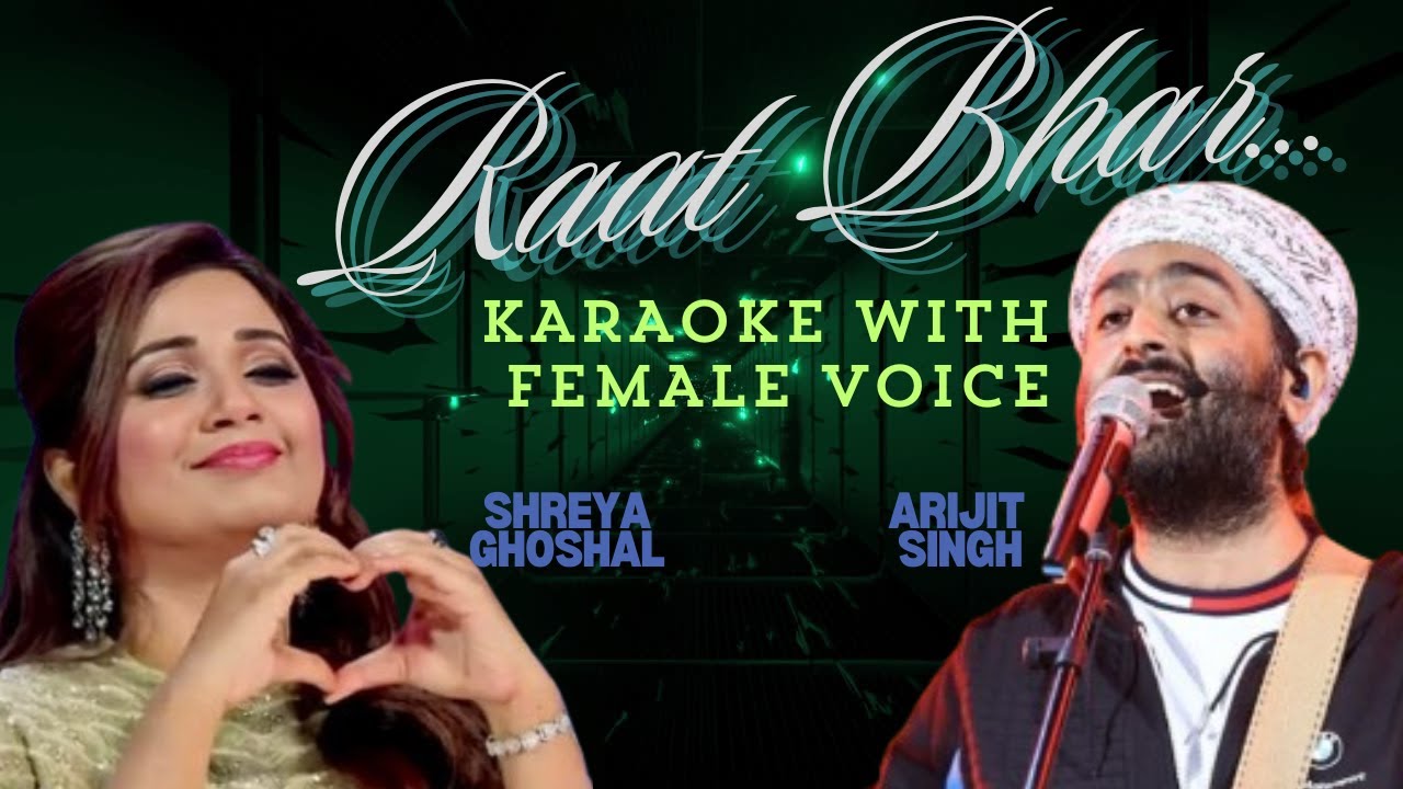 Raat Bhar | Arijit | Shreya Ghoshal | Sajid-Wajid | Karaoke With Female Voice | Scale: E Major |