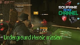 The division Heroic Underground Mission maxed out gear score 255