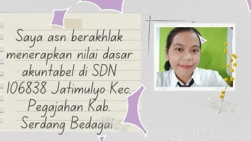 Penerapan Core Value ASN BerAKHLAK "AKUNTABEL " Oleh XIX/01/Ade Putri Utami Aritonang, S.Pd.