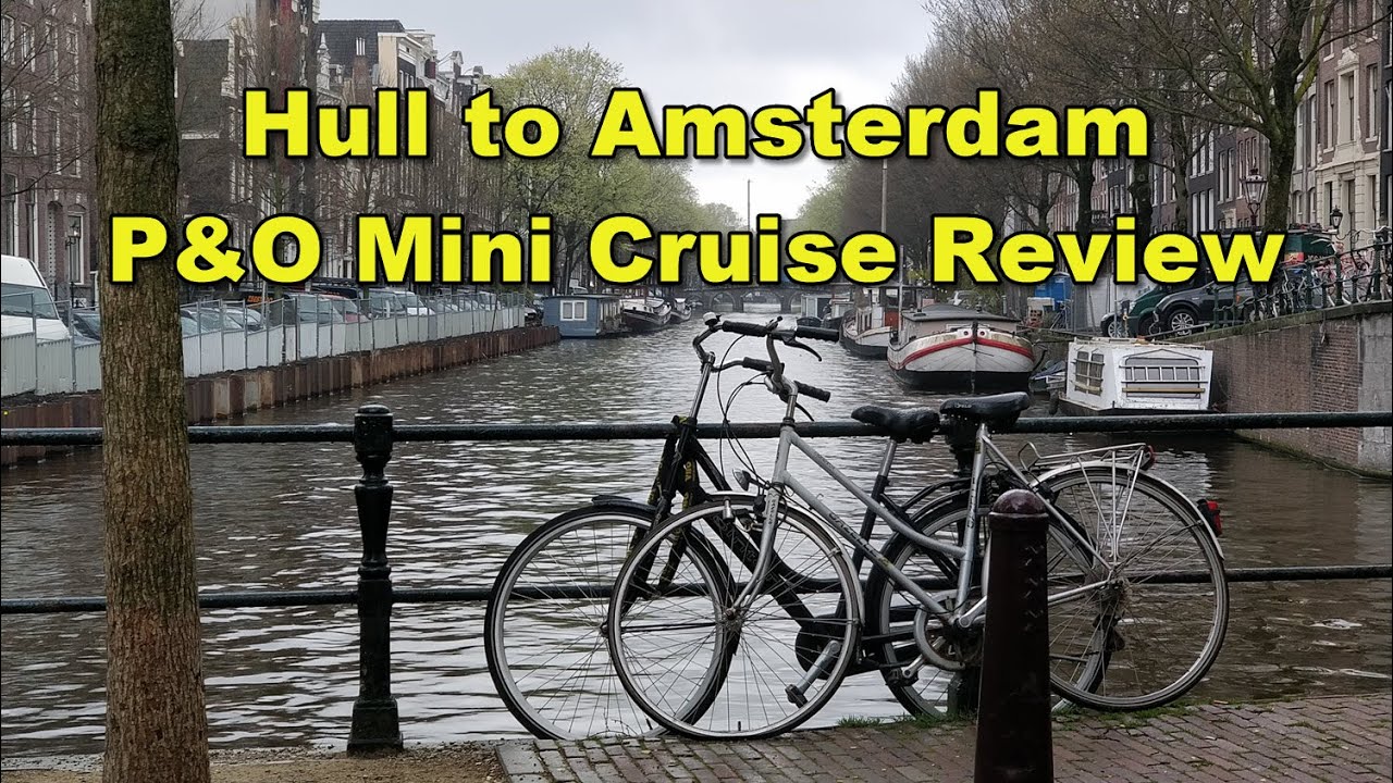 p&o cruises hull to amsterdam