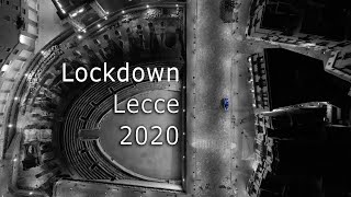 Lockdown Lecce 2020 - di Roberto Leone