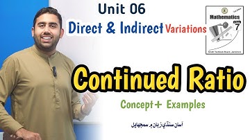 Unit 06 Direct and inverse Variation | Topic: Continued Ratio | Sindh Text