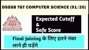 DSSSB TGT COMPUTER SCIENCE (91/20) EXPECTED CUTOFF | SAFE SCORE | DSSSB EXAM DATE 2021