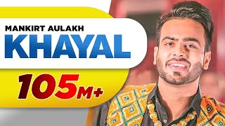 Khayal (Full Video) | Mankirt Aulakh | Sabrina Bajwa | Sukh Sanghera | Latest Punjabi Songs 2018 chords