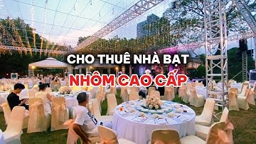 Cho Thuê Nhà Bạt Nhôm | Khung Truss Nhôm Sự Kiện