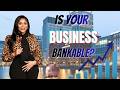 Is your business bankable?
