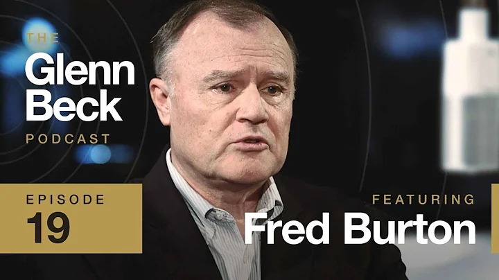Fred Burton | The Glenn Beck Podcast | Ep 19
