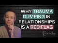 Trauma Dumping Explained