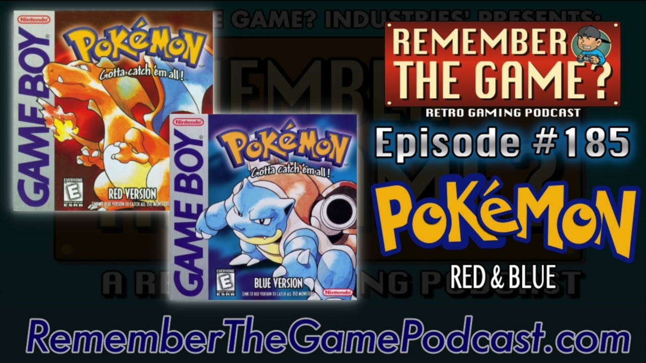 Ambitiøs vene overvældende Remember The Game? Podcast #185 - Pokemon Red & Blue (Part II) - YouTube