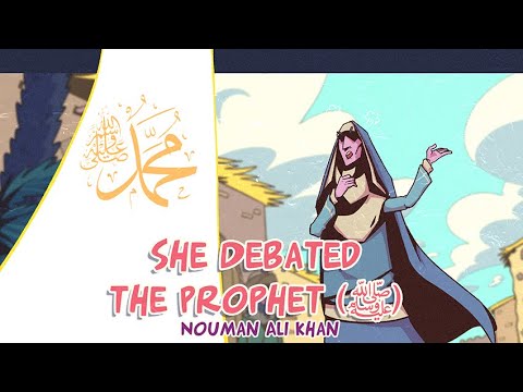 Allah Hears Her Complaints 02: She Debated the Prophet (ﷺ)