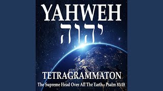 Yahweh's Wonderful Works - Tetragrammaton
