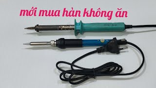 Sử Dụng Mỏ Hàn Chì Mới Mua Sao Cho Đúng, Tránh Tình Trạng Hàn Chì Không Ăn