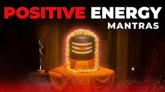 POSITIVE ENERGY MANTRAS | 10 Powerful Mantras to Remove Stress and Negative Energy