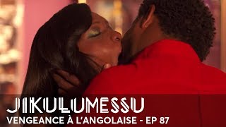 JIKULUMESSU - S1- Épisode 87 en français - Vengeance à l'angolaise en HD