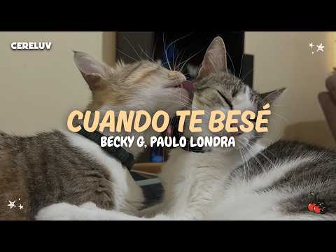 Becky G, Paulo Londra - When I Kissed You (Lyrics)