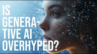 Decoding the Hype: Is Generative AI Overhyped? Unveiling the Truth