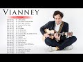Meilleur Chansons de Vianney || Les Plus Grands Succès de Vianney || Vianney Best Songs