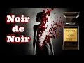 Noir de Noir Tom Ford | Fragrance Review | Handsome Smells