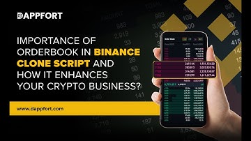 The Importance Of Orderbook In Binance Clone Script And How It Enhances Your Crypto Business?