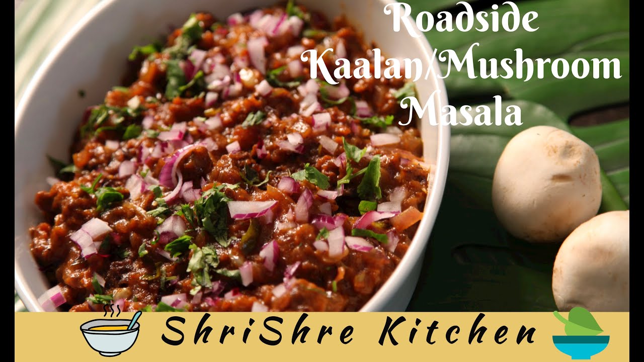 Roadside kaalan recipe | Kalan Masala | How to make Roadside Mushroom