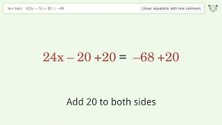 Linear equation with one unknown: Solve 8(3x-5)+20=-68 step-by-step solution