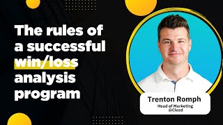 Celebrity The rules of a successful win/loss analysis program - Trenton Romph Wealth