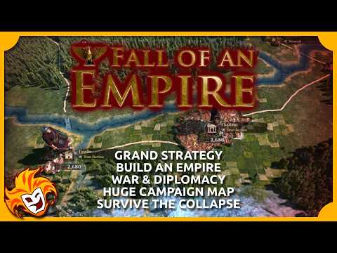 Fall of an Empire ~ Grand Strategy that ticks ALL the boxes!