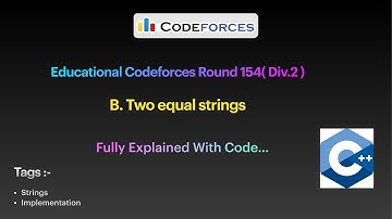 B. Two Binary Strings | Educational Codeforces Round 154 | Fully Explained With Code | C++