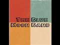 Blue Moon Band promo video