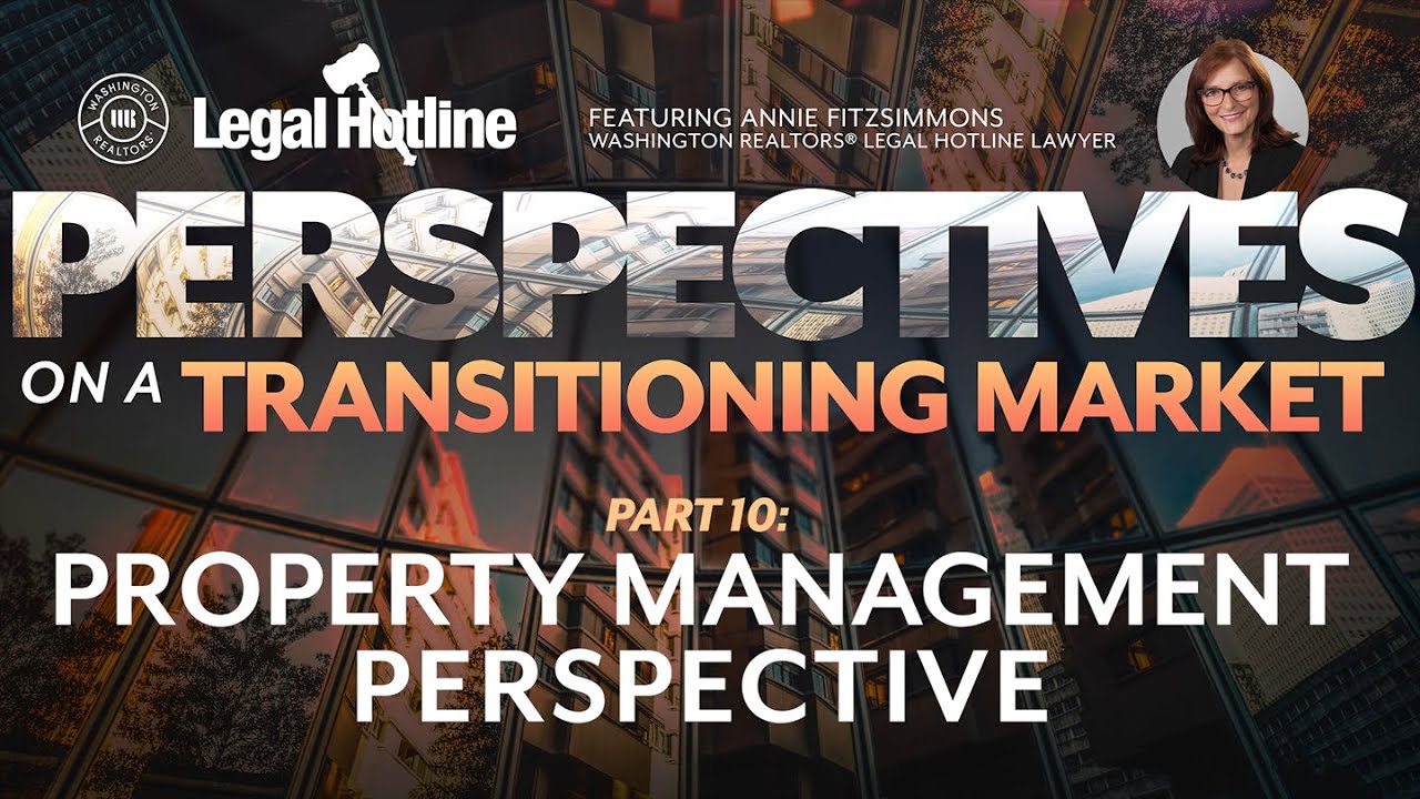 Perspectives on a Transitioning Market: Part 10, Property Management Perspective