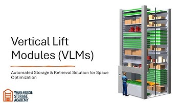 Vertical Lift Modules (VLMs) Automatic Storage and Retrieval System |ASRS| Warehouse Storage Academy