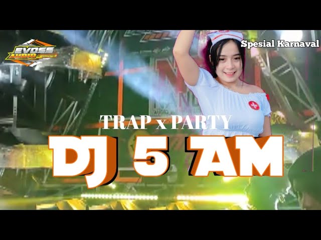 DJ 5 AM Spesial Karnaval Evoss Audio terbaru. class=