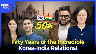 Fifty Years of the Incredible Korea-India Relations! | KOREAZ Focus Ep.26