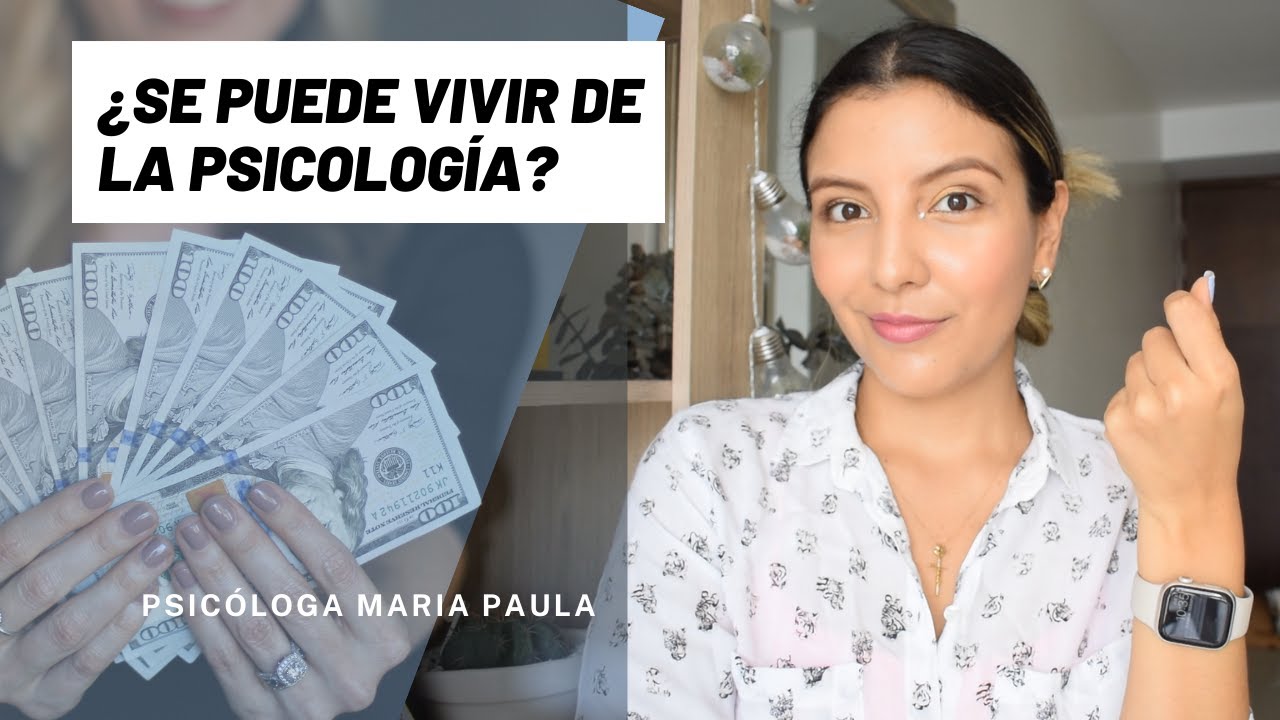 ¿SE PUEDE VIVIR DE LA PSICOLOGIA? ES UN CARRERA RENTABLE, TE CUENTO - Psicóloga Maria Paula