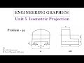 Isometric Drawing-Isometric Projection-Problem 10