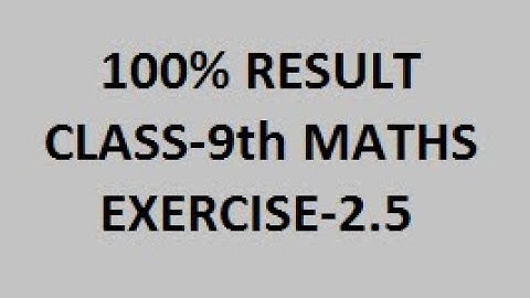 Class 9th Maths, Exercise 2.5 (Part-4)