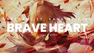 NERDHEAD ft. Kana Nishino - Brave Heart