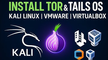 Install Tor Browser on Kali Linux | Set Up Tails OS in VMware & VirtualBox | Complete Tutorial 