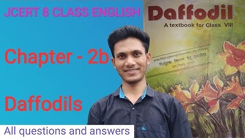 Jcert class 8 English chapter-2b Daffodils (all questions and answers)