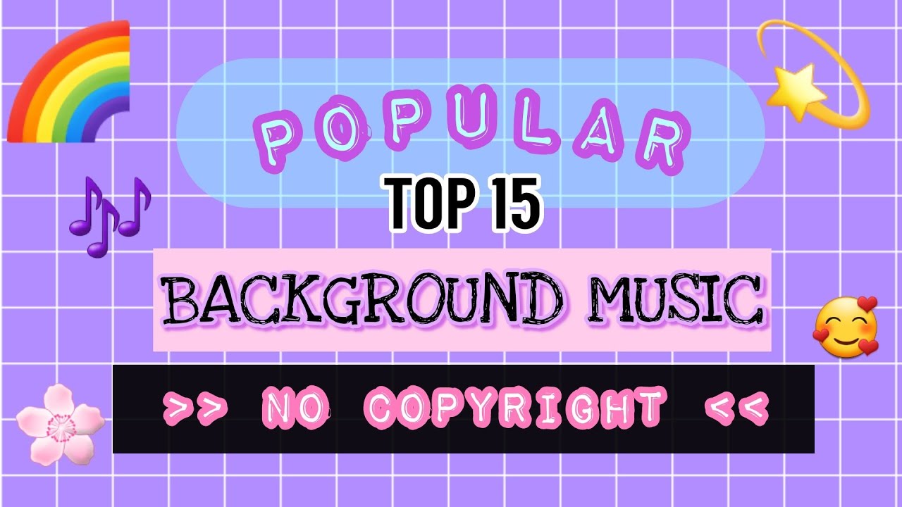 TOP 15 BACKGROUND MUSIC YOUTUBERS USE | NO COPYRIGHT 2020 - YouTube