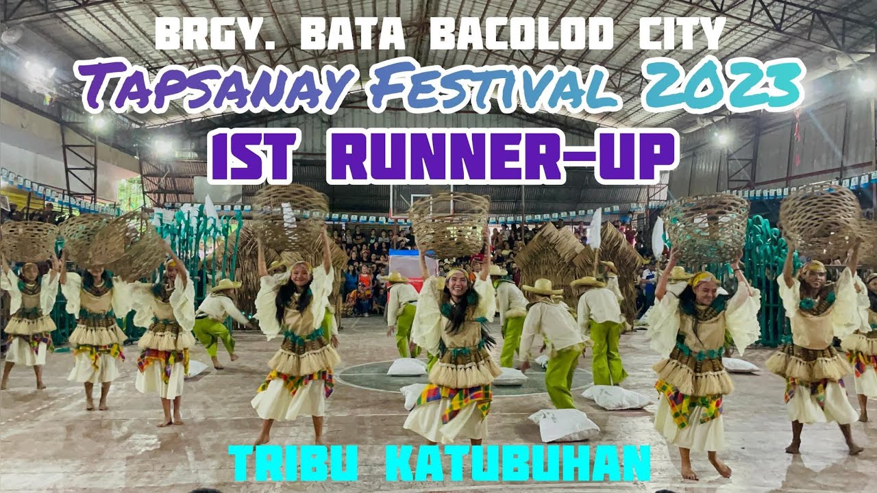 1st Runner Up- TRIBU KATUBUHAN | TAPSANAY FESTIVAL 2023 | Brgy. Bata Bacolod City