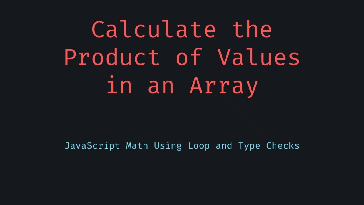 🎥 Calculate Product of Array Values in JavaScript Ignore Invalid Data ...