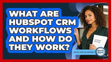 What Are HubSpot CRM Workflows And How Do They Work? - Sales Pro Blueprint