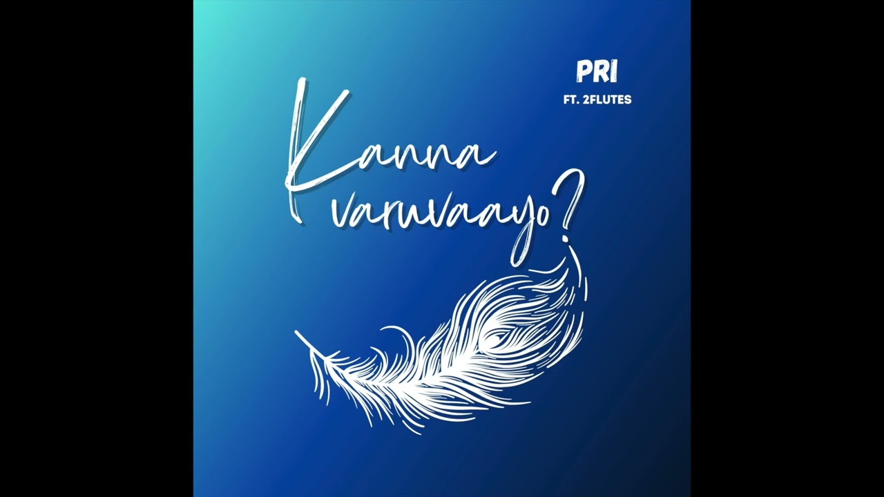 Kanna Varuvaayo? | PRI (feat. 2Flutes) [instrumental]