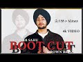 Boot cut official dilawar sahu  brown broz  latest punjabi songs 2024  new punjabi songs