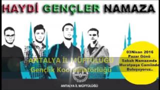 Haydi Gençler Namaza 03 04 2016 Resimi